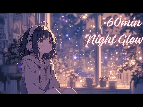 【フリーBGM】Night Glow【chill/かわいい/夜/まったり/作業用/配信用】