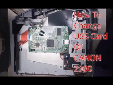 How To Change USB Card Of CANON 2900 Printer