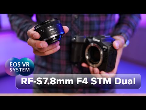 Introducing the Canon RF-S7.8mm F4 STM Dual Lens