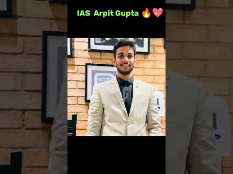 IAS Arpit Gupta❤🔥|| #upscmotivation #lbsnaa #ias #trendingshorts #subscribe #ytshorts #viralshorts