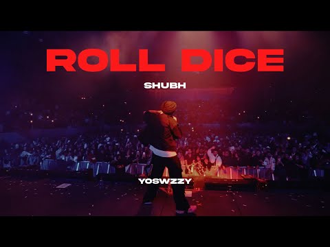 Shubh - Roll Dice