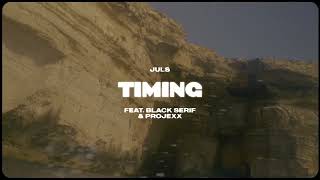 Juls — Timing feat  Black Sherif & Projexx