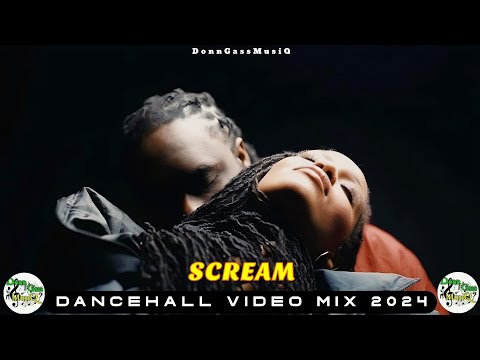 Latest Dancehall Bedroom Mix 2024 Video: SCREAM - Jah Vinci, Dexta Daps, Rygin King, M1