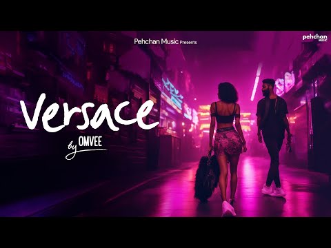 Versace - Official Song | OMVEE | New Punjabi Song 2023 | Pehchan Music