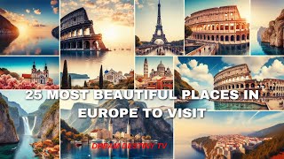 25 Most Beautiful Places in Europe to visit - Must See Europe Travel guide