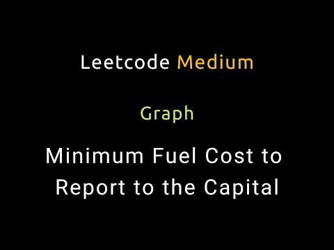 Minimum Fuel Cost to Report to the Capital - Graph - Leetcode 2477 - Python