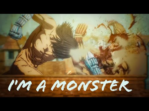 Attack on Titan Final season part 2 [AMV] — I'm A Monster