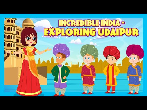 INCREDIBLE INDIA  - EXPLORING UDAIPUR (EPISODE 2) | The Magical City of Lakes | EDUCATIONAL VIDEO