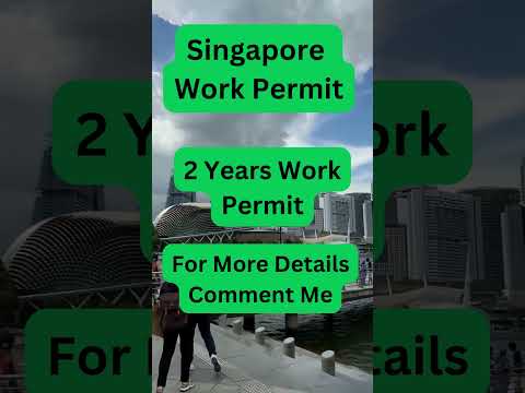 Singapore Work Permit | Singapore Work | Singapore Permit