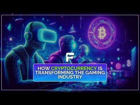 How Cryptocurrency Is Transforming the Gaming Industry