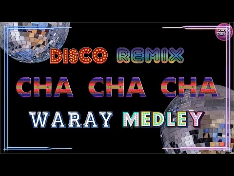 DISCO REMIX CHA CHA NONSTOP MEDLEY ✅ NEW DISCO CHA CHA REMIX ✅ CHA CHA CHA WARAY MEDLEY 2024 ✅✅✅