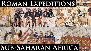 Roman Expeditions in Sub-Saharan Africa