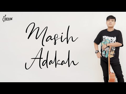 MASIH ADAKAH - ENCHAN (KARAOKE OFFICIAL)