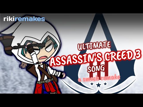 ULTIMATE ASSASSIN'S CREED 3 SONG | Gacha Club Remake