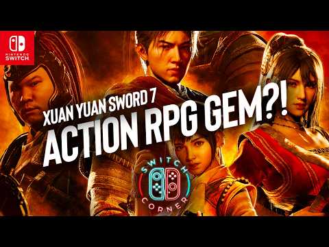 Xuan Yuan Sword 7 Nintendo Switch Review | A Must Buy Action RPG?