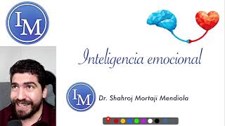 Inteligencia emocional y el éxito en la vida con el Dr. Shahroj Mortaji