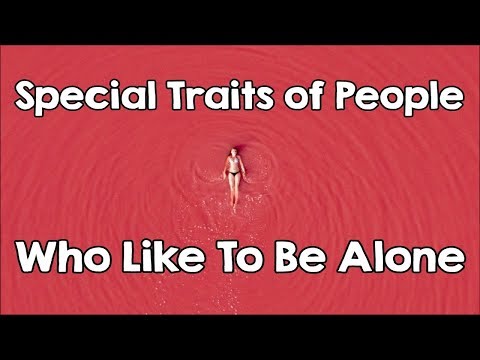 People Who Prefer To Be Alone Share These Special Personality Traits