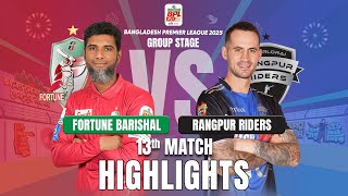 Rangpur Riders Takes on Fortune Barishal in EPIC BPL 2025 13th Match Highlights