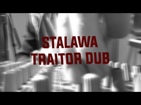 Stalawa - Traitor dub #2