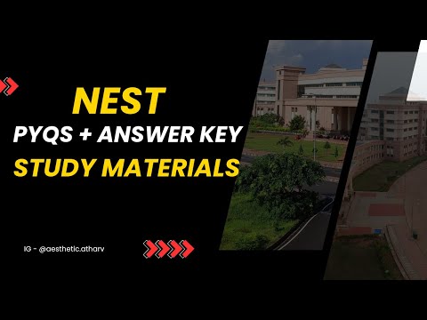 NEST All PYQs + Answer Key | NISER | CEBS | National Entrance Screening Test | Study Materials |