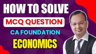 How to Solve MCQ Questions in CA Foundation Economics | CA Foundation Exams #shorts