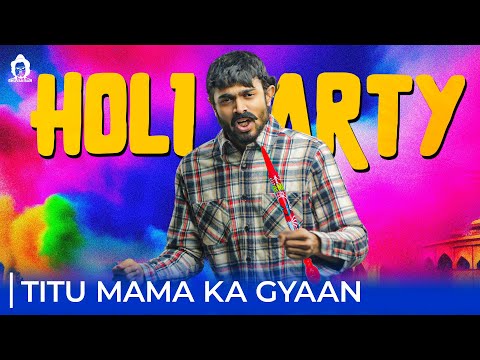 Titu Mama Ka Gyaan | Holi Party | BB Ki Vines