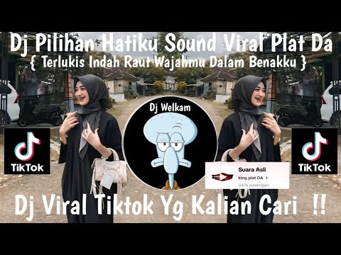 DJ PILIHAN HATIKU SOUND VIRAL PLAT DA | DJ PILIHAN HATIKU || DJ VIRAL TIK TOK 2024 YG KALIAN CARI!!