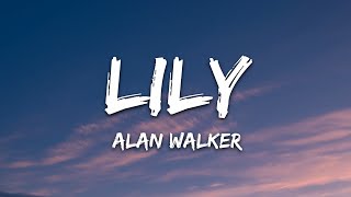 Alan Walker, K-391 & Emelie Hollow - Lily (Lyrics)