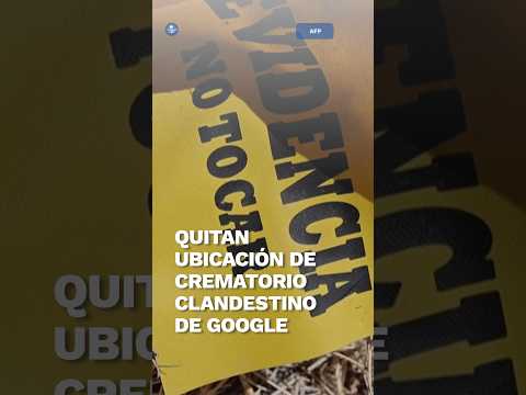 Google Maps quita ubicación del Rancho Izaguirre, donde hallaron un crematorio clandestino # shorts