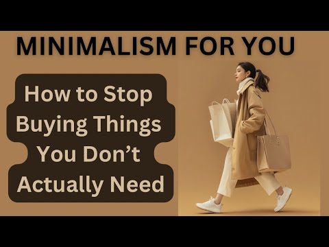 WHY WE BUY THINGS We DON’T ACTUALLY NEED? Minimalism Journey