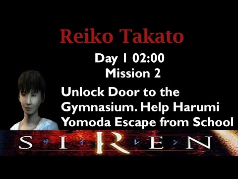 [Forbidden Siren] Reiko Takato: Day 1 2:00 (mission 2)