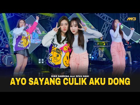 DIKE SABRINA feat. DIVA HANI - AYO SAYANG CULIK AKU DONG | Ft.BINTANG FORTUNA (Official Music Video)