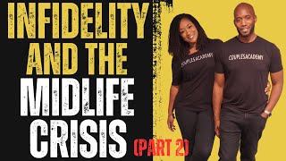 Midlife Crisis & Infidelity: Navigating Turbulent Times (part 2)