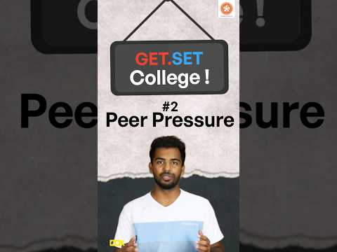 How to tackle peer pressure? GET SET COLLEGE Episode 2 #engineering #btech #students