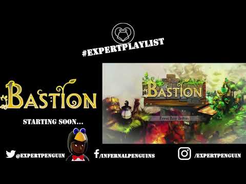 #ExpertPlaylist Live #641 | 🐧SuperGigantic Game Marathon!! Game 1: Bastion! (#2)🐧