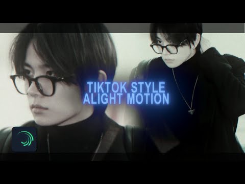 tiktok style edit tutorial - alight motion