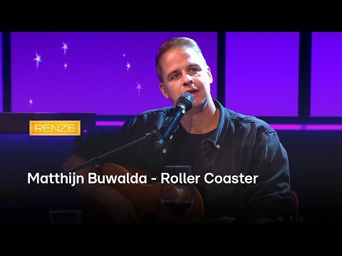 Matthijn Buwalda treedt op met Roller Coaster | RENZE