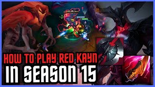 This is HOW You Play Red Kayn In Season 15! (ABUSE THIS STRATEGY!)