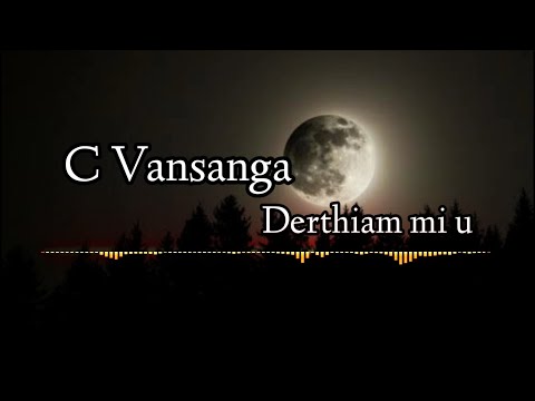 C Vansanga - Derthiam mi u (Lyrics)