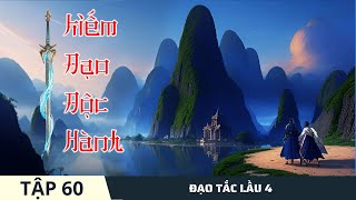 ĐẠO TẮC LẦU BỐN [Tập 60] Kiếm Đạo Độc Hành #mcphuongthuy @truyenboaudio