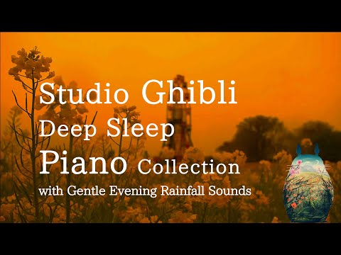 Studio Ghibli Piano Collection with Gentle Rain Sounds for Relaxing and Deep Sleep(No Mid-roll Ads)