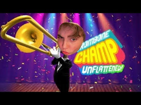 Playing trombone champ as a trombone player