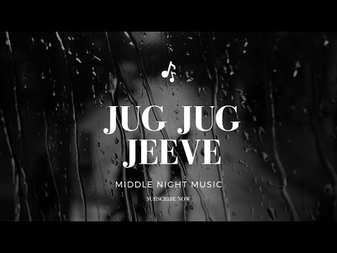 JUG JUG JEEVE |  Lofi  Song  | Shiddat | Diana P, Mohit R | Sachet T Parampara T| Sachin - Jigar