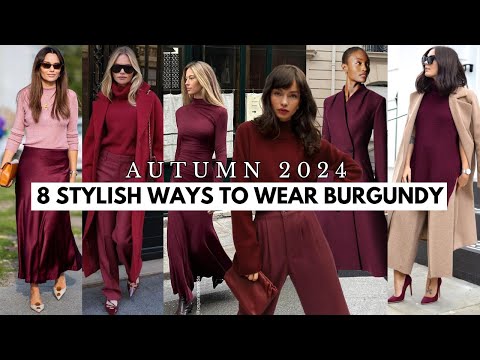 8 Stylish Ways to Wear Burgundy This Autumn 2024.