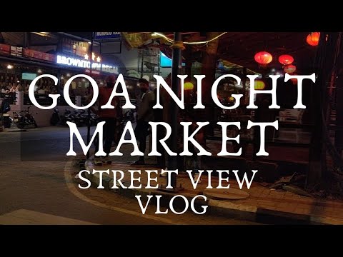 Goa Trip - Night Market Street Walk Vlog in Hindi - Prakhar Sahay: Tech & Travel Vlog