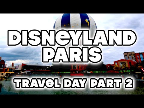 DISNEYLAND PARIS - TRAVEL DAY - PART 2 - AUGUST 2024