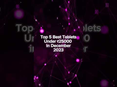 Top 5 best tablets under ₹25000 in 2023 | Best tablet under 30000 in india