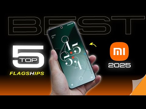 Best 5 Xiaomi New Flagships of 2025