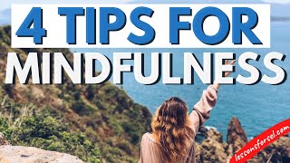 4 TIPS TO PRACTICE MINDFULNESS #SocialEmotionalLearning