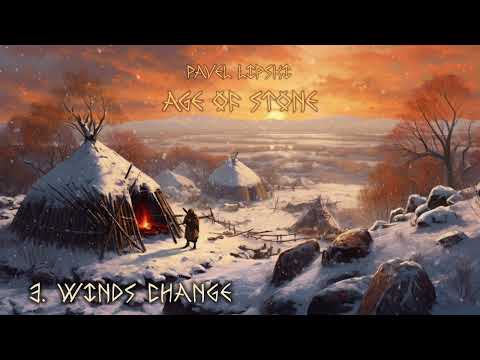 Pavel Lipski - Winds Change - Age of Stone (Official Audio)